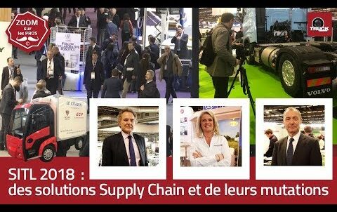 SITL 2018 : des solutions Supply Chain et de leurs mutations