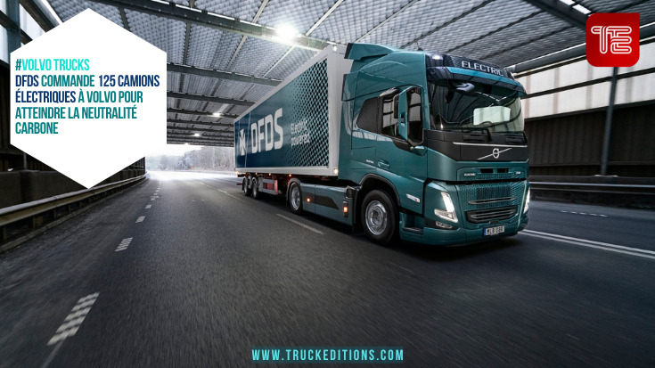 livraison de 20 camions électriques Volvo Trucks à DFDS