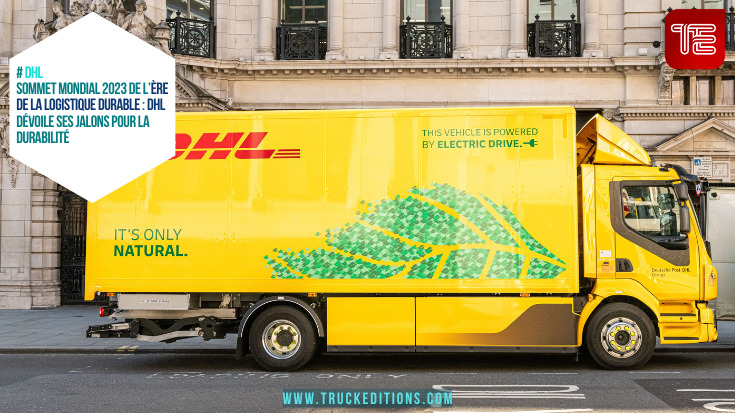 Sommet mondial 2023 de l’ère de la logistique durable : DHL dévoile ses jalons pour la durabilité