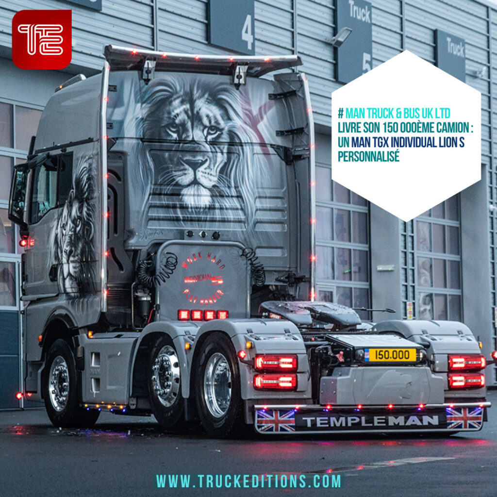 MAN Truck & Bus UK Ltd livre un MAN TGX Individual Lion S unique pour son 150 000ème camion au Royaume-Uni