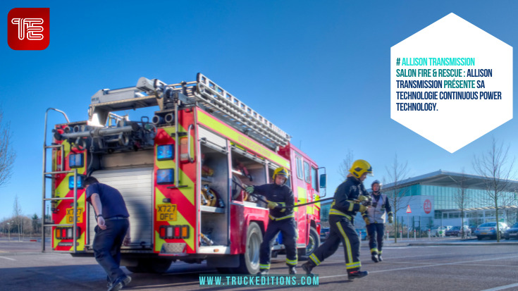 Salon Fire & Rescue : Allison Transmission présente les performances de ses transmissions en situations d’urgence