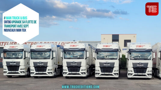 SNTBG upgrade sa flotte de transport avec sept nouveaux MAN TGX