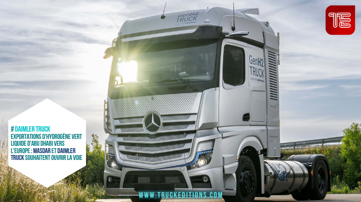 # DAIMLER TRUCK Exportations d'hydrogène vert liquide d'Abu Dhabi vers l'Europe : Masdar et Daimler Truck souhaitent ouvrir la voie