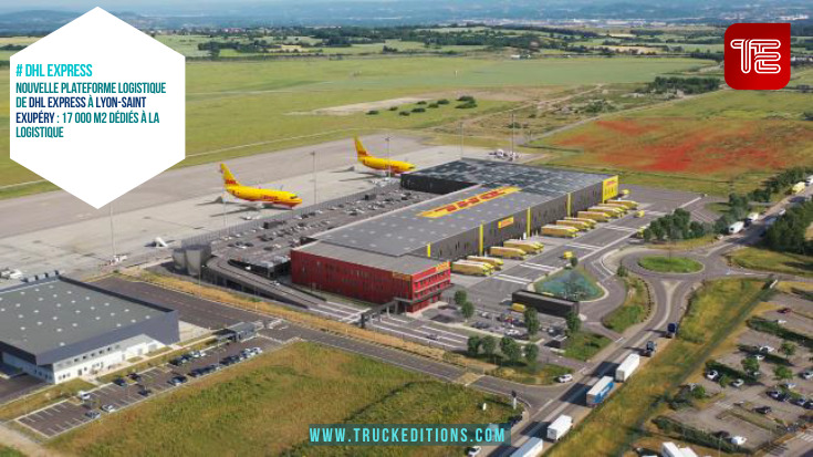 Nouvelle plateforme logistique de DHL Express à Lyon-Saint Exupéry : 17 000 m2 dédiés à la logistique