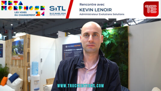 Transport routier : Truckeditions a posé 5 questions à Kevin LENOIR, Administrateur Evolutrans Solutions,  pour comprendre les problématiques des PMEs liées à la transition énergétique.
