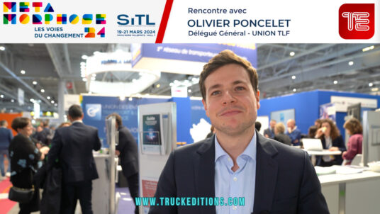 Les TruckITVS de Truckeditions - Olivier Poncelet, Délégué Général UNION TLF -sitl 2024