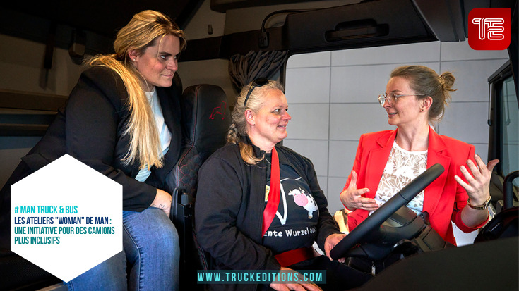 Transport routier : La série d'ateliers "WoMAN", initiée par MAN Truck & Bus, vise à comprendre et à intégrer les besoins spécifiques des femmes conductrices au design et à l’ergonomie des camions.