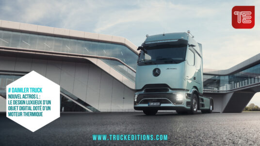 Transport routier : Nouvel Actros L : le design luxueux d’un objet digital doté d’un moteur thermique