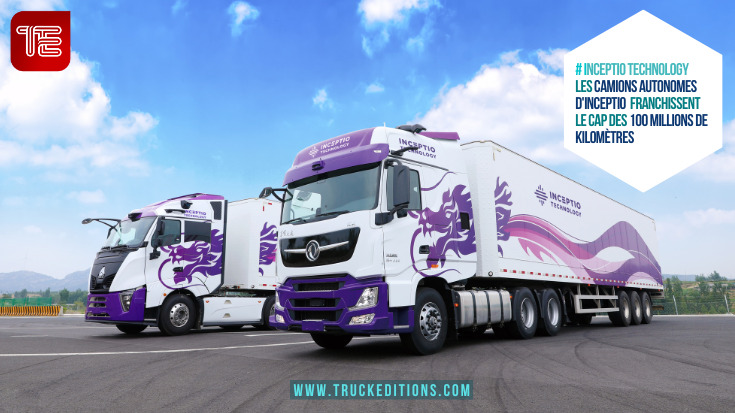 Transport routier et innovation : Les camions autonomes d'Inceptio Technology franchissent le cap des 100 millions de kilomètres    