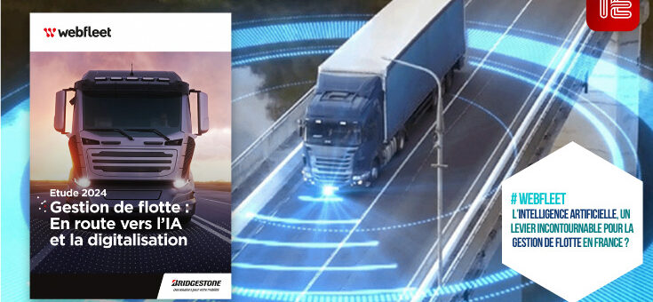 Transport et logistique : L’intelligence artificielle, un levier incontournable pour la gestion de flotte en France ?
