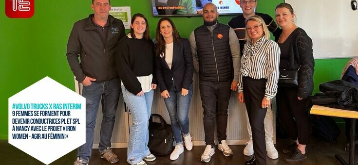 TransportRoutier : 9 femmes se forment pour devenir conductrices PL et SPL à Nancy avec le projet « Iron Women - Agir au Féminin »