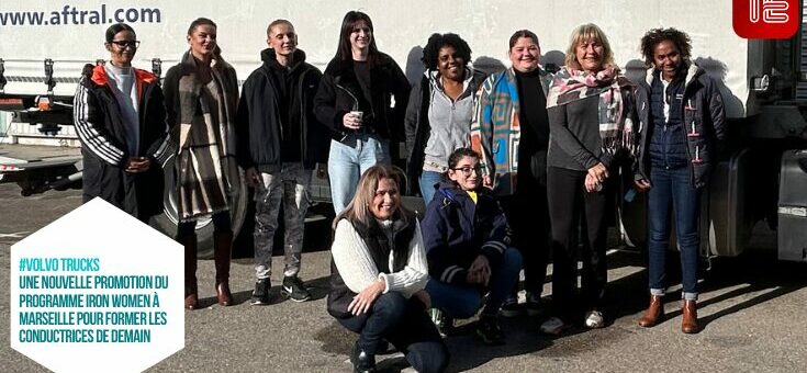 Transport routier et formation : Une nouvelle promotion du programme Iron Women à Marseille pour former les conductrices de demain 