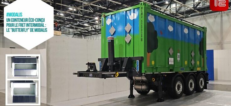 Transport routier et Rail : Un conteneur éco-conçu pour le fret intermodal : le "Butterfly" de MODALIS