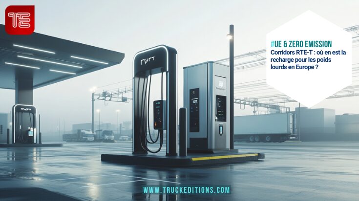 recharge poids lourds sur corridor européen, station MCS poids lourds, carte RTE-T