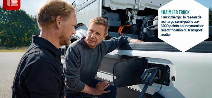 TruckCharge : le réseau de recharge semi-public aux 3000 points pour dynamiser l'électrification du transport routier