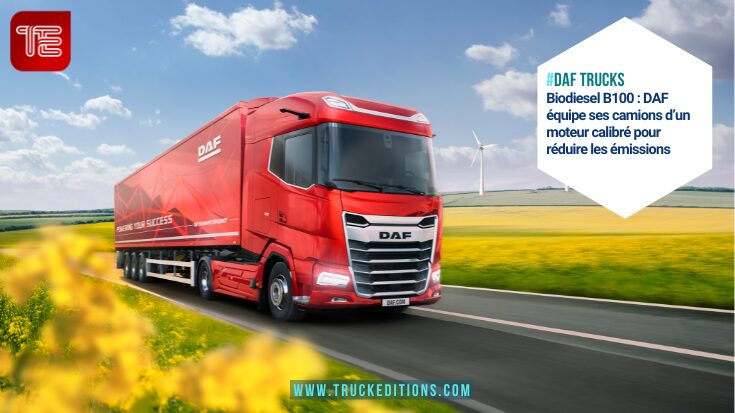 Biodiesel B100 : DAF équipe ses camions d’un moteur calibré pour réduire les émissions