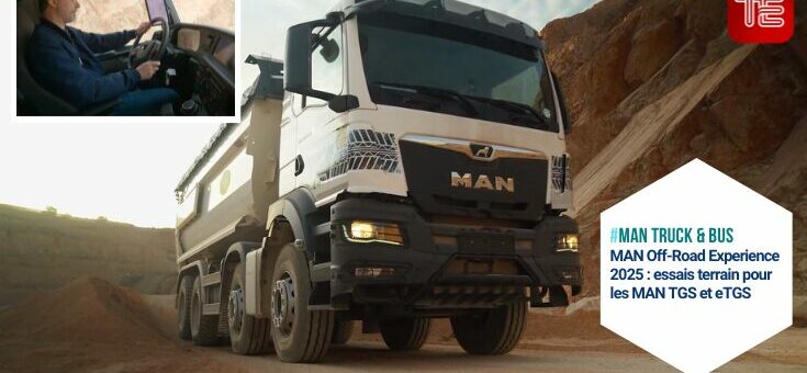 MAN Off-Road Experience : camions, batteries et gravier brut