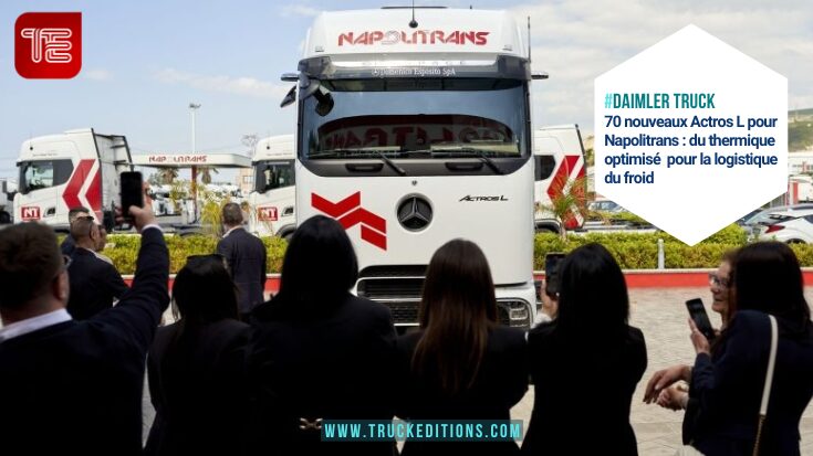 Livraison Actros L ProCabin à Napolitrans, Mercedes-Benz camion cabine longue