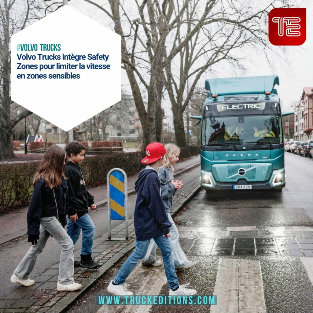 Géorepérage et sécurité  avec Safety Zone de Volvo Trucks