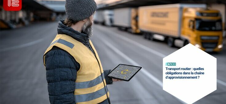 Transport routier : quelles obligations dans la chaîne d’approvisionnement ?