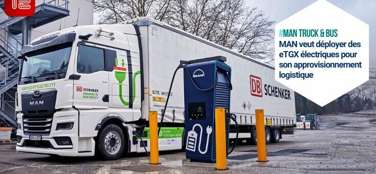 Camion électrique MAN eTGX en charge sur site DB Schenker