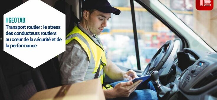1. Sécurité routière : quand le stress des chauffeurs fragilise le transport européen