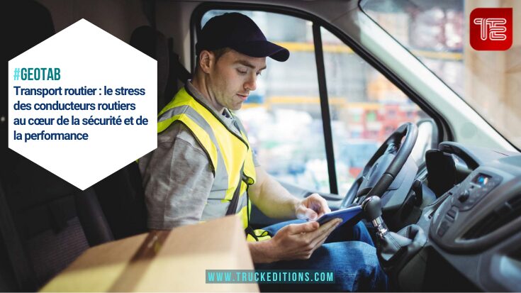 1. Sécurité routière : quand le stress des chauffeurs fragilise le transport européen