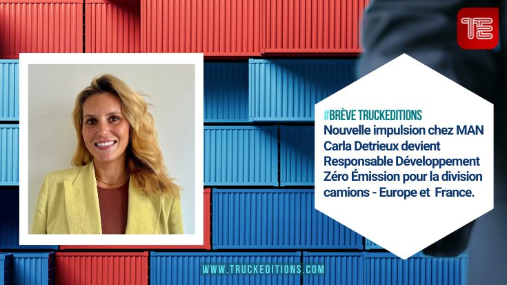 Carla Detrieux rejoint MAN en tant que Responsable Développement Zéro Émission pour la division camions, couvrant l’Europe et la France.