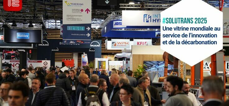 SOLUTRANS 2025 : une vitrine mondiale au service de l’innovation et de la décarbonation