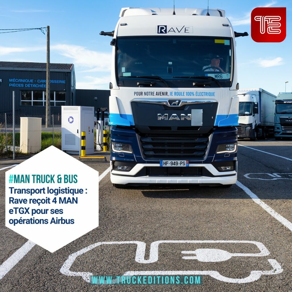 Transport logistique : Rave reçoit 4 MAN eTGX pour ses opérations Airbus