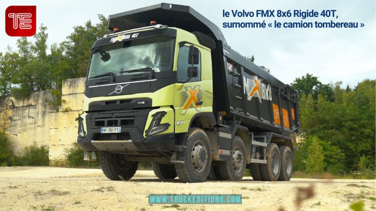 le Volvo FMX 8x6 Rigide 40T, surnommé « le camion tombereau »