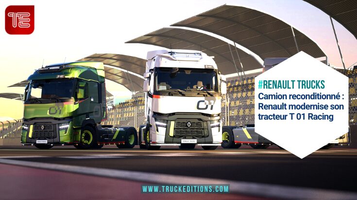 • Camion reconditionné : Renault Trucks modernise son tracteur T 01 Racing