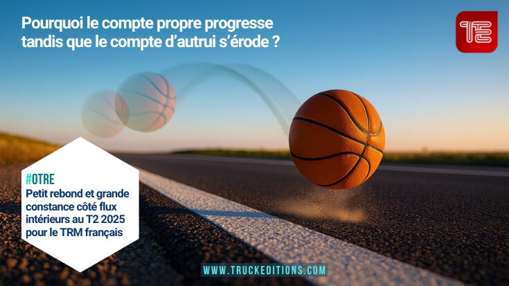 TRM en France : le compte propre progresse, le compte d’autrui s’érode au T2 2025