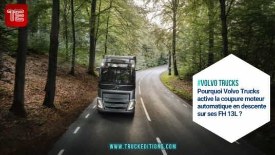 #volvo Trucks Pourquoi Volvo Trucks active la coupure moteur automatique en descente sur ses FH 13L ?