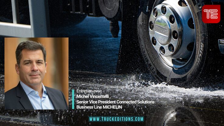 Entretien avec Michel Vincentelli, en charge de la ligne Connected Solutions au sein du groupe Michelin - Truckeditions.com