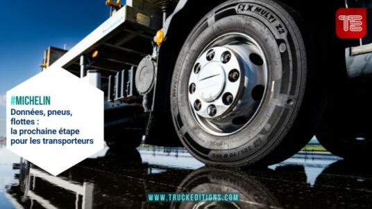Michelin : Données, pneus, flottes : la prochaine étape pour les transporteurs - Truckeditions.com
