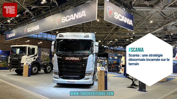 Scania : une stratégie désormais incarnée sur le terrain