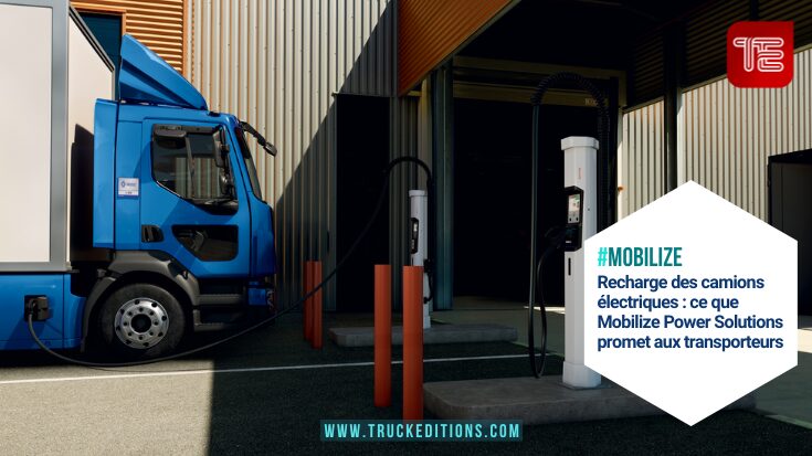 #mobilize Recharge des camions électriques : ce que Mobilize Power Solutions promet aux transporteurs