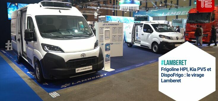 Frigoline HPI, Kia PV5 et DispoFrigo : le virage Lamberet
