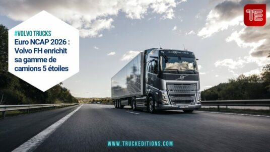 #volvo trucks Euro NCAP 2026 : Volvo FH enrichit sa gamme de camions 5 étoiles