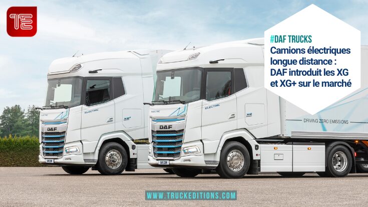 DAF présente les XG et XG+ Electric, camions équipés de moteurs PACCAR