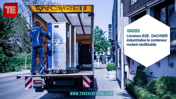#dACHSER Livraison B2B : DACHSER industrialise le conteneur roulant réutilisable