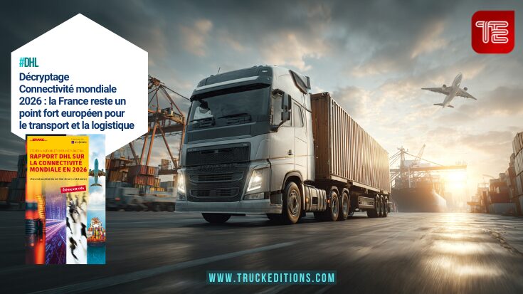 #dhl Décryptage Connectivité mondiale 2026 : la France reste un point fort européen pour le transport et la logistique
