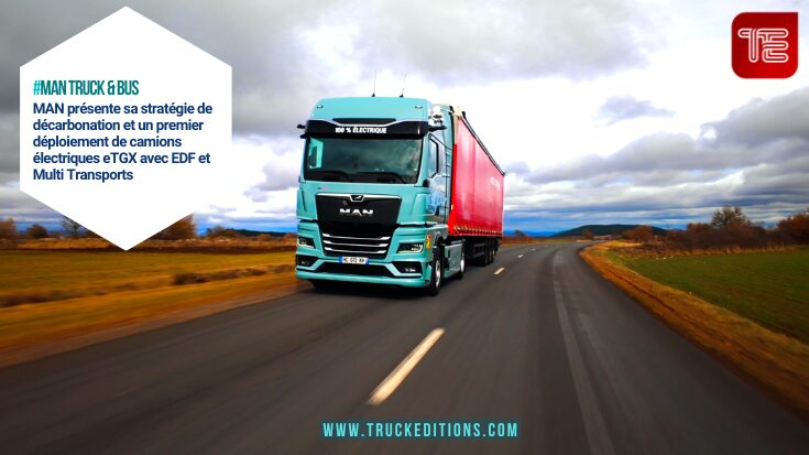 MAN présente sa stratégie de décarbonation et un premier déploiement de camions électriques eTGX avec EDF et Multi Transports