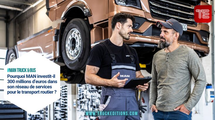 Pourquoi MAN investit-il 300 millions d’euros dans son réseau de services pour le transport routier ?