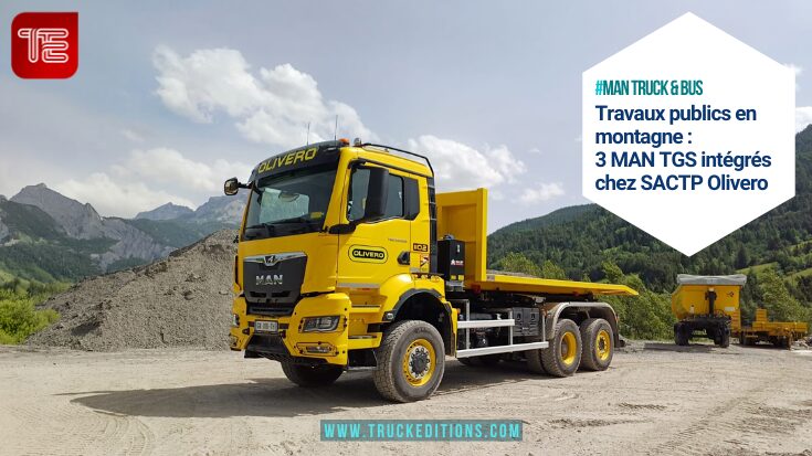 Transport en montagne : SACTP Olivero exploite 3 MAN TGS sur ses chantiers alpins