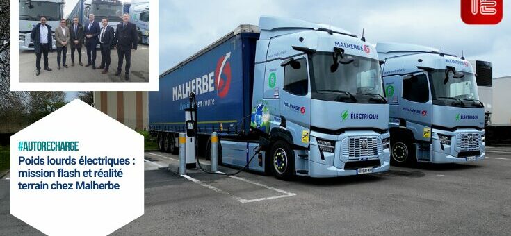 Poids lourds électriques : mission flash et réalité terrain chez Malherbe