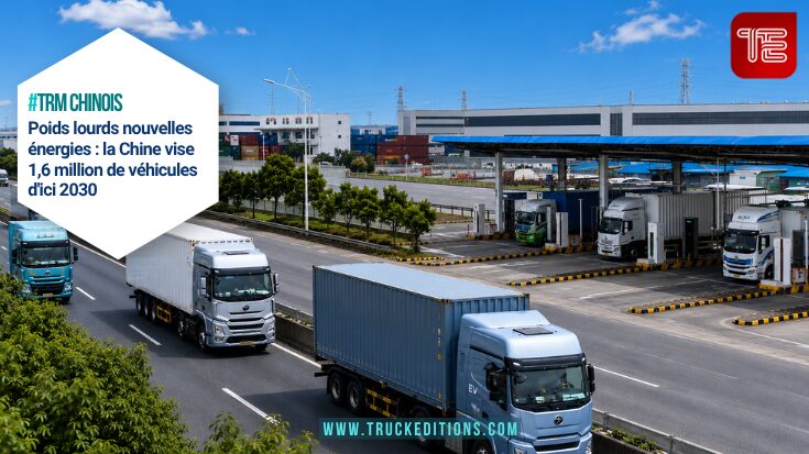 TRM CHINOIS Poids lourds nouvelles énergies : la Chine vise 1,6 million de véhicules d'ici 2030