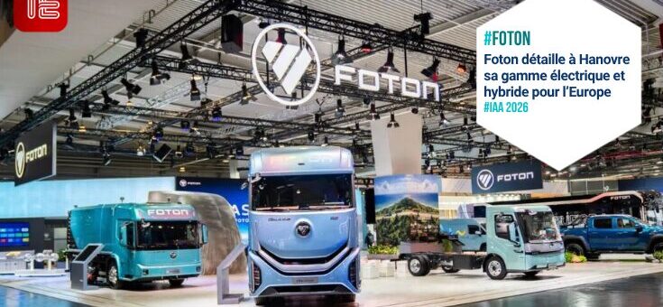 Foton détaille à Hanovre sa gamme électrique et hybride pour l’Europe