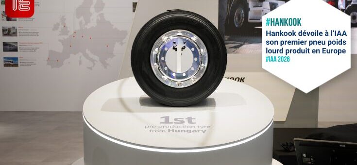 Hankook dévoile à l’IAA son premier pneu poids lourd produit en Europe